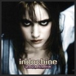 Indochine - Un Jour Dans Notre Vie
