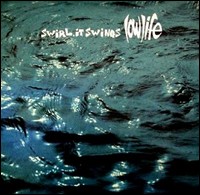 Lowlife - Swirl It Swings