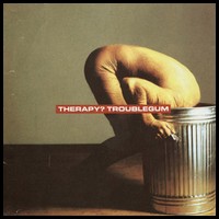 Therapy - Troublegum