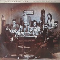 Love and Money - Strange Kind of Love
